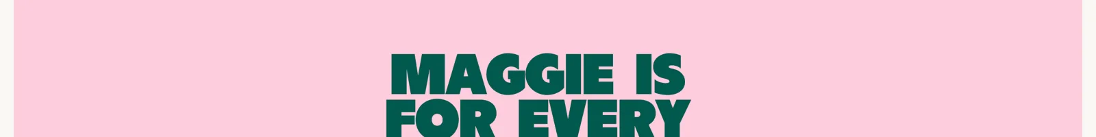 Maggie landing page section